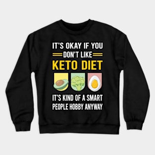 Smart People Hobby Keto Diet Ketogenic Ketone Ketosis Crewneck Sweatshirt